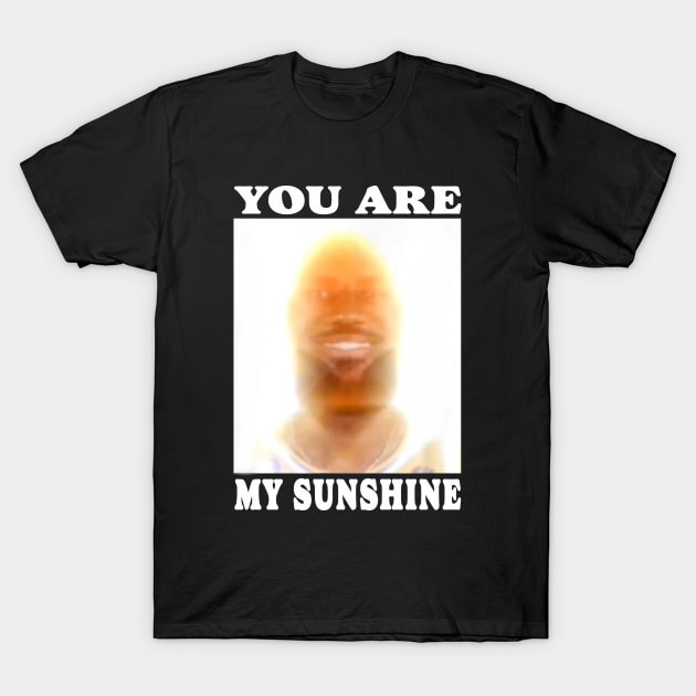 You are my sunshine james T-Shirt by Travis ★★★★★